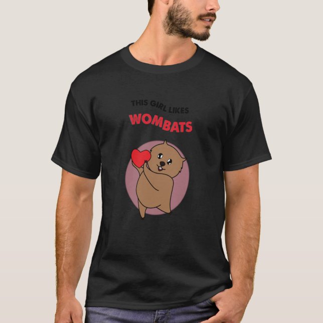 Girl Likes Wombats Ironic Saying Cute Australian R T-Shirt (Front)