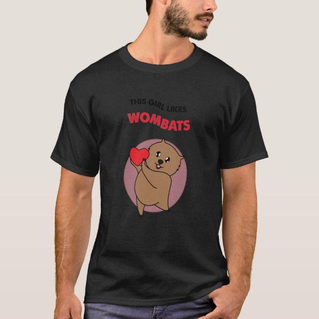 Girl Likes Wombats Ironic Saying Cute Australian R T-Shirt (Front)