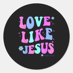 Girl Love Like Jesus Cute Christian Teen Women God Classic Round Sticker