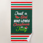 girl loves Christmas July  Beach Towel<br><div class="desc">girl loves Christmas July Beach Towel</div>