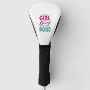 Girl Loves Dogs Vintage Engraving Typography Desig Golf Head Cover