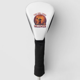 Girl Loves Halloween Witch Pumpkins Bats_1 Golf Head Cover