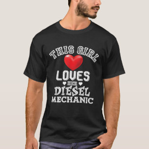 Girl Loves Her Diesel Mechanic Wife Girlfriend Tru T-Shirt