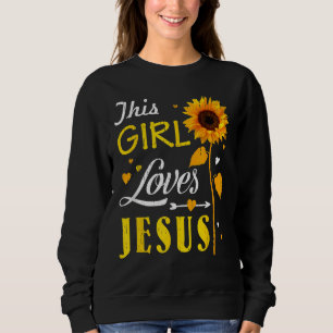 Girl Loves Jesus Cute Christian Women Faith Cute R Sweatshirt