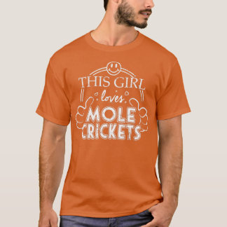 Girl Loves Mole Crickets Raise Pet Cricket T-Shirt