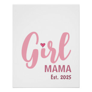 Girl Mama Est. 2025 New Mum Gift Poster