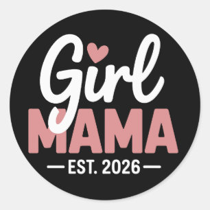 Girl Mama Est 2026 Pregnancy Reveal New Mum to Be  Classic Round Sticker