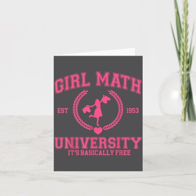 Girl Math University It's Basically Funny Quote  Card (Front)