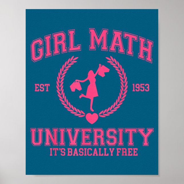 Girl Math University It's Basically Funny Quote  Poster (Front)
