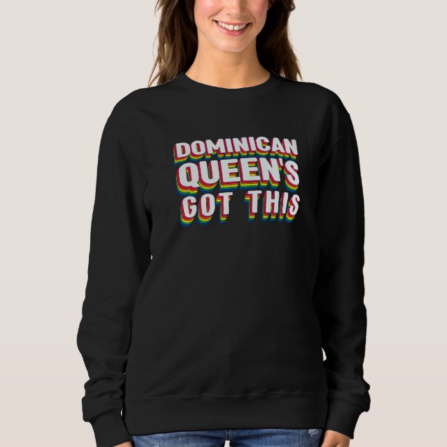 Girl Mum Dominican Republic Dominican Queen Sweatshirt (Front)
