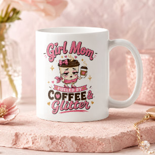 Girl Mum Fuelled By Coffee And Glitter Funny Girl Mug