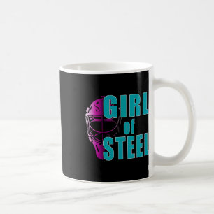 Girl Of Steel – Hockey Goalie Spirit Coffee Mug