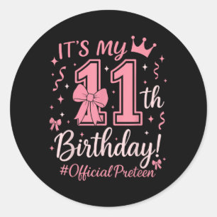 Girl Official Preteen Pink Coquette Bow Its My 11t Classic Round Sticker