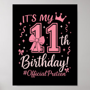 Girl Official Preteen Pink Coquette Bow Its My 11t Poster