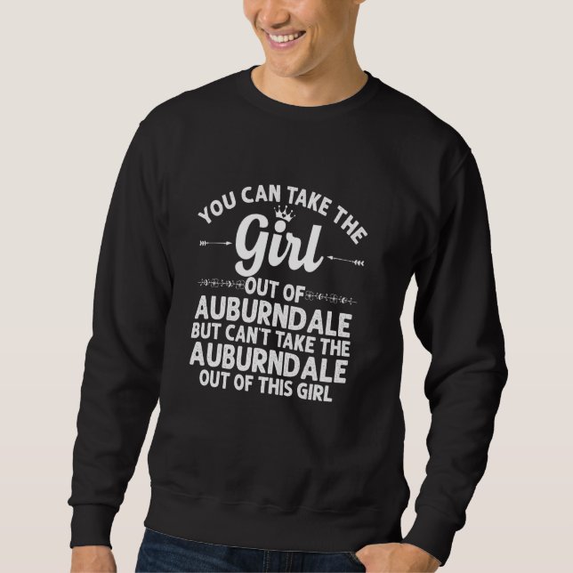 Girl Out Of Auburndale Fl Florida  Funny Home Root Sweatshirt (Front)