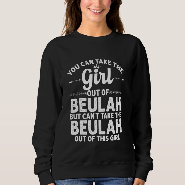 Girl Out Of Beulah Nd North Dakota  Funny Home Roo Sweatshirt (Front)