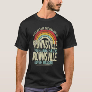 Girl Out Of Brownsville Texas Hometown Home Browns T-Shirt