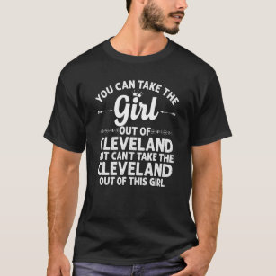 Girl Out Of Cleveland Oh Ohio   Home Roots Usa T-Shirt