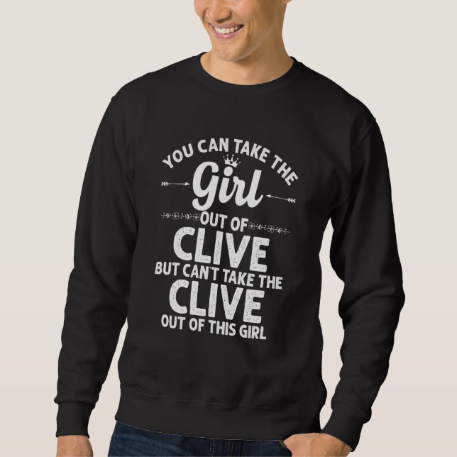 Girl Out Of Clive Ia Iowa  Funny Home Roots Usa Sweatshirt (Front)
