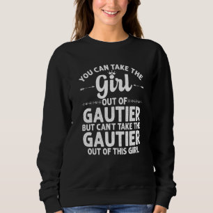 Girl Out Of Gautier Ms Mississippi  Funny Home Roo Sweatshirt
