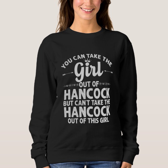 Girl Out Of Hancock Mi Michigan  Funny Home Roots  Sweatshirt (Front)