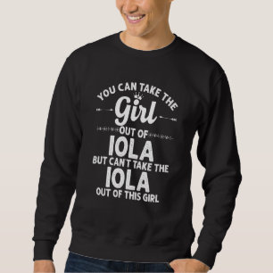 Girl Out Of Iola Ks Kansas Funny Home Roots Usa Sweatshirt