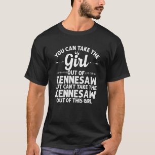 Girl Out Of Kennesaw Ga Georgia Funny Home Roots T-Shirt