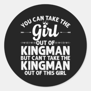Girl Out Of Kingman Az Arizona Gift Funny Home Classic Round Sticker
