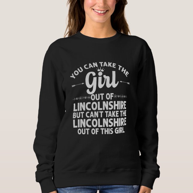 Girl Out Of Lincolnshire Il Illinois  Funny Home R Sweatshirt (Front)