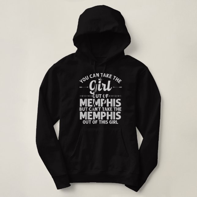 Girl Out Of MEMPHIS TN TENNESSEE Gift Funny Home R Hoodie (Design Front)