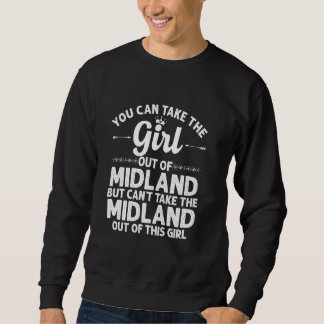 Girl Out Of Midland Nc North Carolina  Funny Home  Sweatshirt
