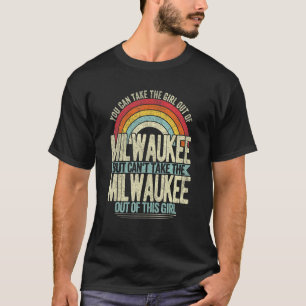 Girl Out Of Milwaukee Wisconsin Hometown Home Milw T-Shirt