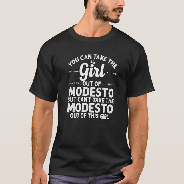 Girl Out Of Modesto Ca California   Home Roots Usa T-Shirt (Front)