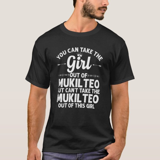 Girl Out Of Mukilteo Wa Washington  Funny Home Roo T-Shirt (Front)