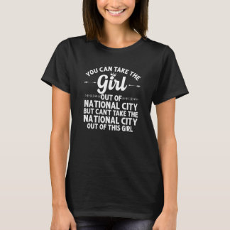 Girl Out Of National City Ca California  Funny Hom T-Shirt