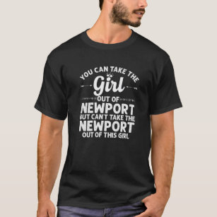 Girl Out Of NEWPORT RI RHODE ISLAND Gift Funny Hom T-Shirt