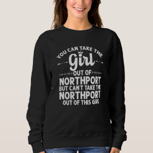 Girl Out Of Northport Ny New York  Funny Home Root Sweatshirt