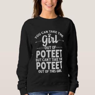 Girl Out Of Poteet Tx Texas Funny Home Roots Usa Sweatshirt