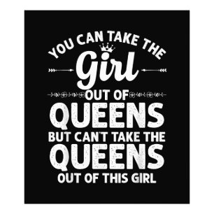 Girl Out Of QUEENS NY NEW YORK Gift Funny Home Roo Photo Print
