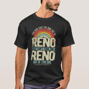 Girl Out Of Reno Nevada Hometown Home Reno_1 T-Shirt