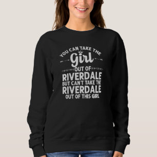 Girl Out Of Riverdale Ga Georgia Funny Home Roots  Sweatshirt