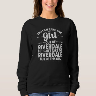 Girl Out Of Riverdale Ga Georgia Funny Home Roots  Sweatshirt