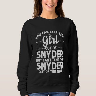Girl Out Of Snyder Tx Texas  Funny Home Roots Usa Sweatshirt