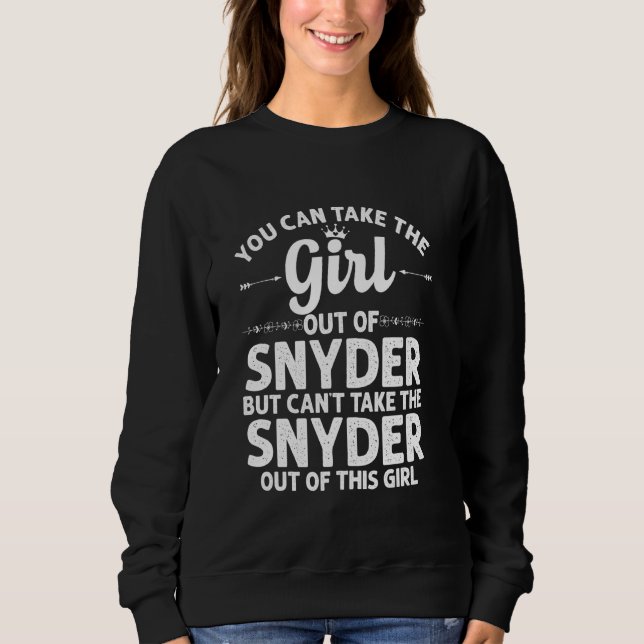 Girl Out Of Snyder Tx Texas  Funny Home Roots Usa Sweatshirt (Front)
