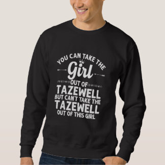 Girl Out Of Tazewell Va Virginia  Funny Home Roots Sweatshirt