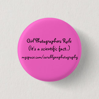 Girl Photographers Rule(It's a scientific fact...) 3 Cm Round Badge