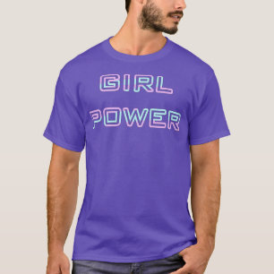 Girl Power , Feminism Quote TFor Girl2459 T-Shirt