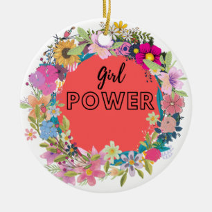 Girl Power Floral Design  Ceramic Ornament