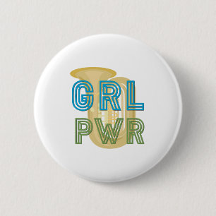 (Girl Power) GRL PWR - Tuba 6 Cm Round Badge