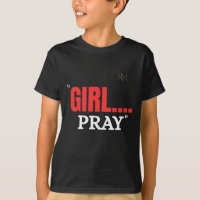 Girl Pray T-Shirt | Faith Based Christian Shirt fo